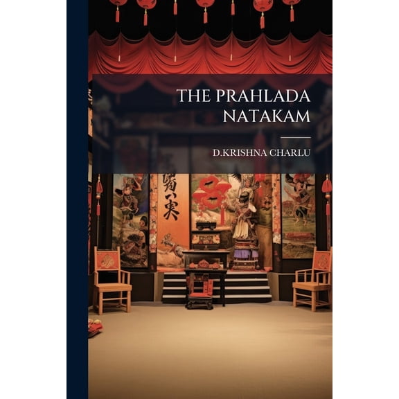 The Prahlada Natakam, (Paperback)