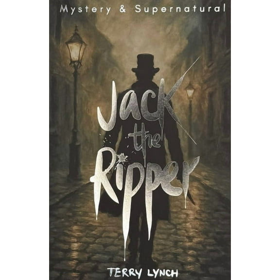 Tales of Mystery & the Supernatural Jack the Ripper: The Whitechapel Murderer, (Paperback)