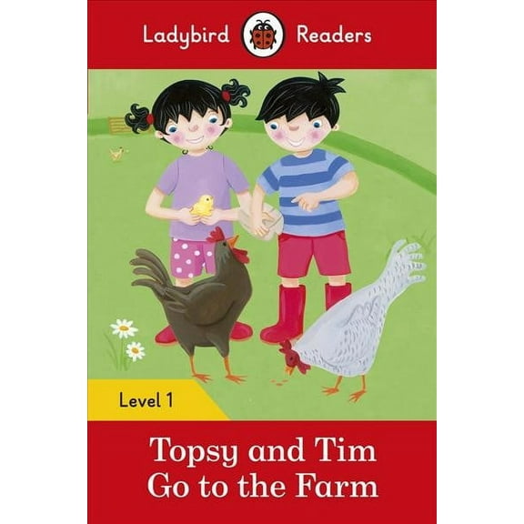 Ladybird Readers: Topsy and Tim: Go to the Farm - Ladybird Readers Level 1 (Paperback)