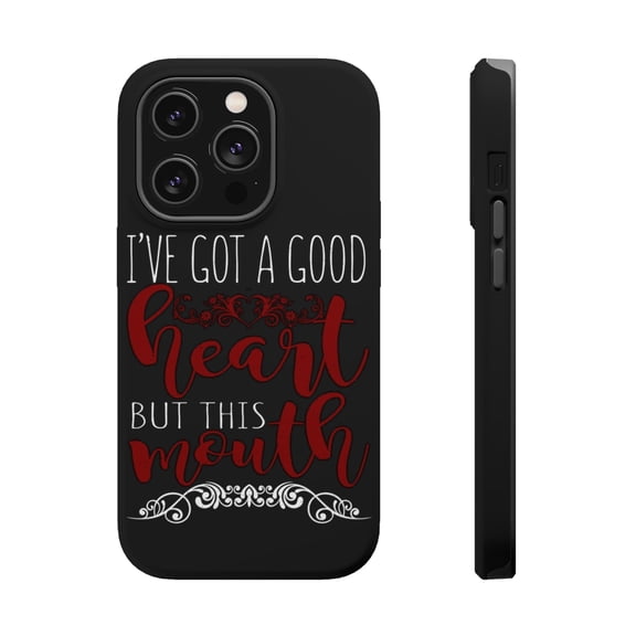 DistinctInk Tough Case for Apple iPhone 15 PRO (6.1" Screen), Compatible with MagSafe Charging - Got Good Heart But Mouth