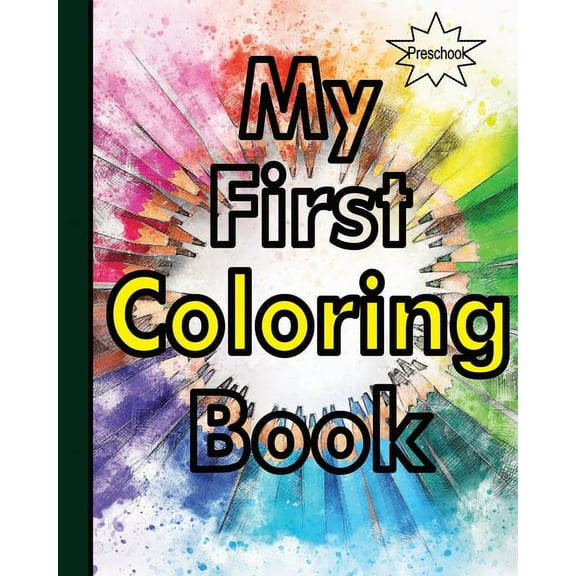 Children's Coloring Book- Simple Colouri My First Coloring Book: Fun activity with ABC, Shapes, objects and animals for toddlers., Book 1, (Paperback)