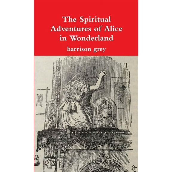 The Spiritual Adventures of Alice in Wonderland, (Paperback)