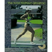 The Total Triathlon Almanac 3: The Essential Training Tool and Information Source for the Triathlete and Duathlete, Used [Spiral-bound]
