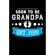 Soon To Be Grandpa Est. 2020: New Grandparents Gifts (Paperback)