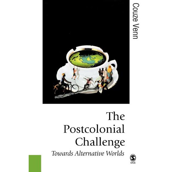 Published in Association with Theory, Cu The Postcolonial Challenge: Towards Alternative Worlds, (Paperback)