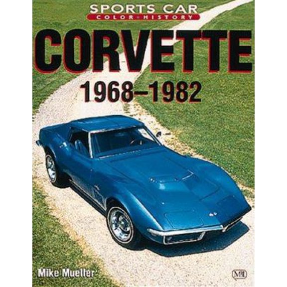 Pre-Owned Corvette 1968-1982 (Sports Car Color History) (Paperback) 0760304181 9780760304181