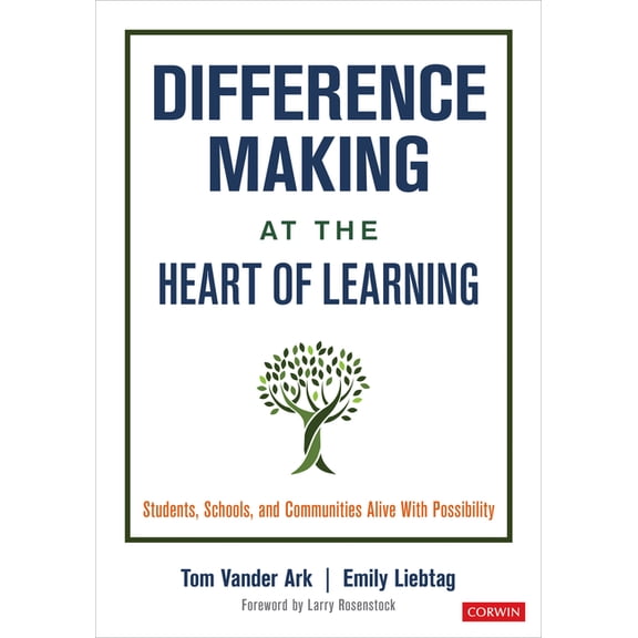 Difference Making at the Heart of Learning: Students, Schools, and Communities Alive with Possibility (Paperback)