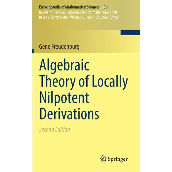 Encyclopaedia of Mathematical Sciences Algebraic Theory of Locally Nilpotent Derivations, Book 136, (Hardcover)