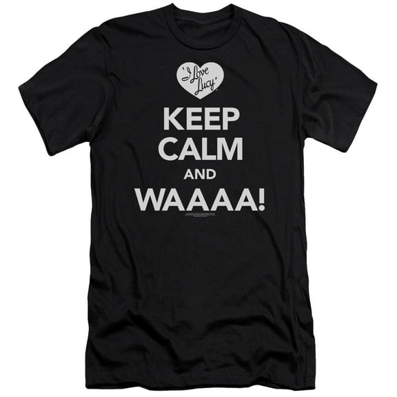 I Love Lucy Keep Calm Waaa Premium Canvas Adult Slim Fit 30/1 T-Shirt Black