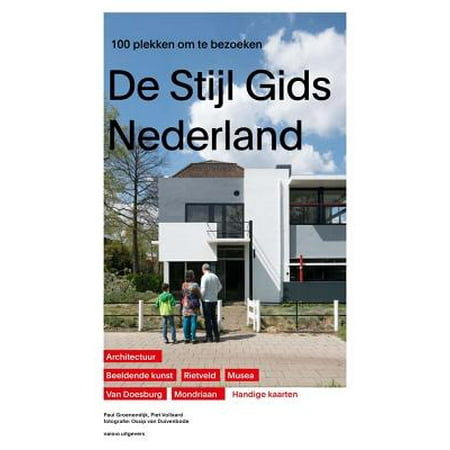 Guide to de Stijl in the Netherlands : The 100 Best Spots to