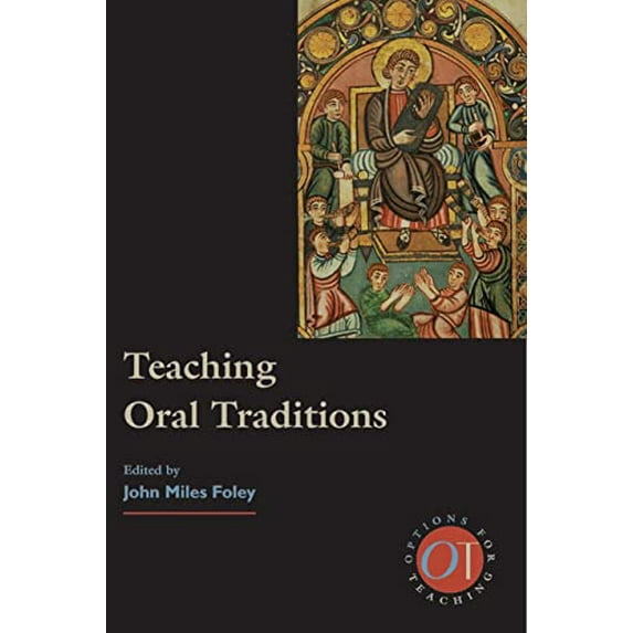 Pre-Owned Teaching Oral Traditions (Paperback) 0873523717 9780873523714
