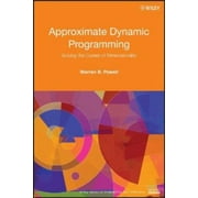 Approximate Dynamic Programming: Solving the Curses of Dimensionality (Wiley Series in Probability and Statistics), Used [Hardcover]