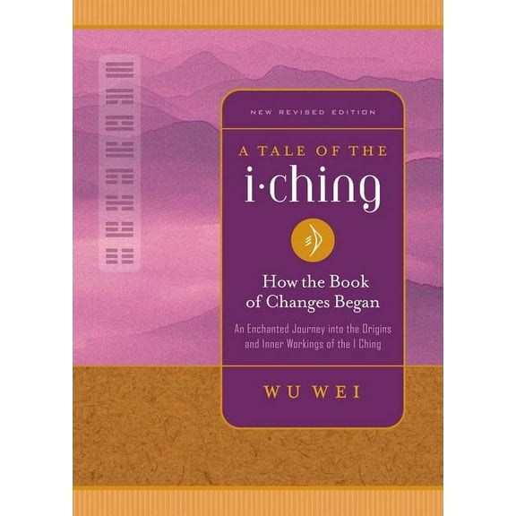 I Ching Wisdom A Tale of the I Ching, (Paperback)
