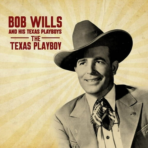 Bob and His Texas Playboys Wills - The Texas Playboy - Music & Performance - CD