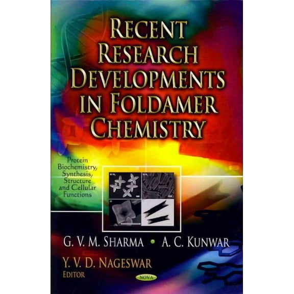Recent Research Developments in Foldamer Chemistry