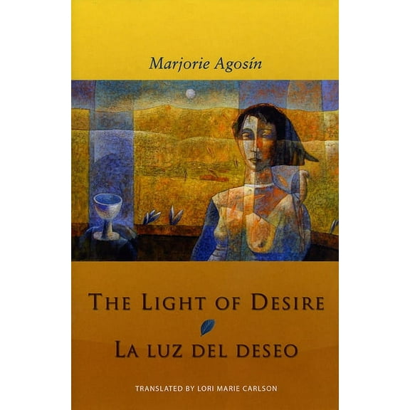 The Light of Desire : La Luz del Deseo (Hardcover)