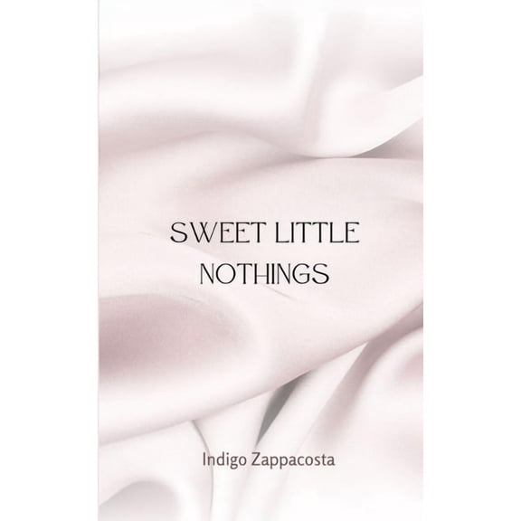 Sweet Little Nothings, (Paperback)