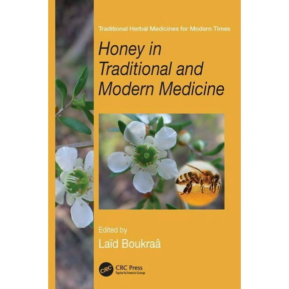 Traditional Herbal Medicines for Modern  Honey in Traditional and Modern Medicine, (Paperback)