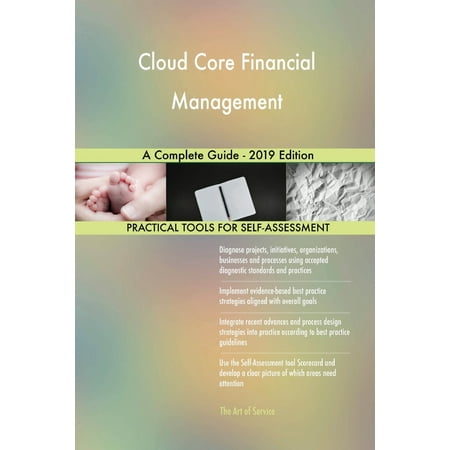 Cloud Core Financial Management A Complete Guide - 2019 Edition