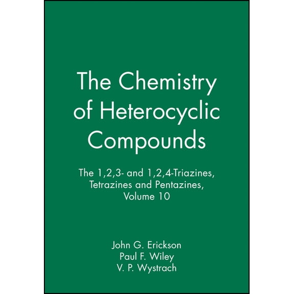 Chemistry of Heterocyclic Compounds: A M The 1,2,3- And 1,2,4-Triazines, Tetrazines and Pentazines, Volume 10, Book 20, (Hardcover)