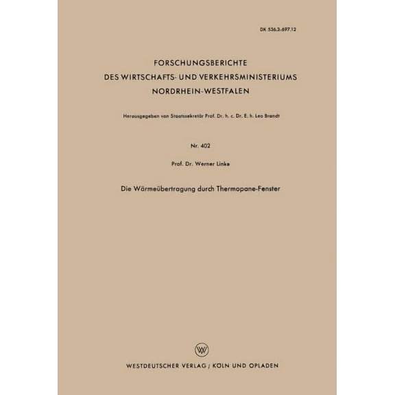 Forschungsberichte Des Wirtschafts- Und Die Wärmeübertragung Durch Thermopane-Fenster, Book 402, (Paperback)