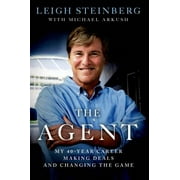 The Agent: My 40-Year Career Making Deals and Changing the Game [Paperback - Used]