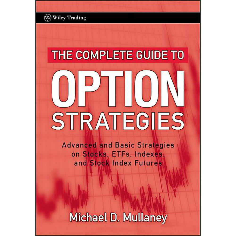 Wiley Trading The Complete Guide to Option Strategies Advanced and
