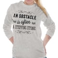 thumbnail image 3 of Obstacle Stepping Stone Inspirational Women's Long Sleeve T Shirt Brisco Brands X, 3 of 6