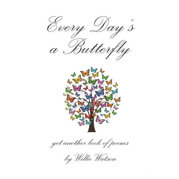 Every Day's a Butterfly, (Paperback)