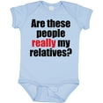 thumbnail image 3 of Inktastic Really My Relatives? Boys or Girls Baby Bodysuit, 3 of 5