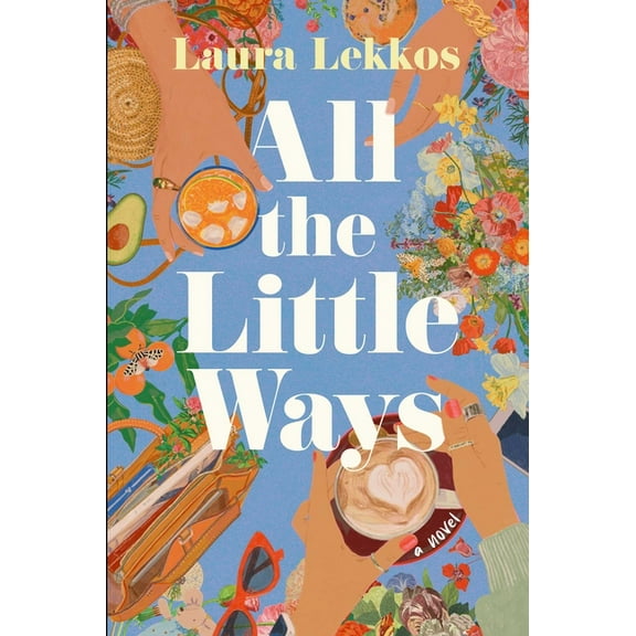 All the Little Ways, (Hardcover)