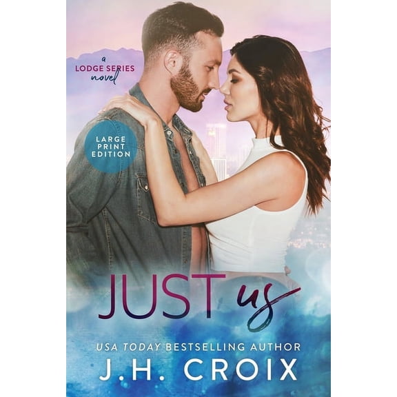 Last Frontier Lodge Novels Just Us, Book 9, (Paperback)