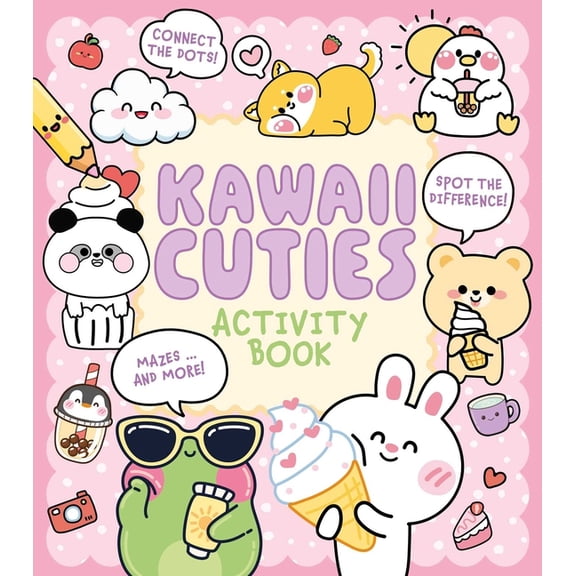 Cozy Time Kawaii Cuties Activity Book: Connect the Dots, Spot the Difference, Mazes ... and More!, (Paperback)