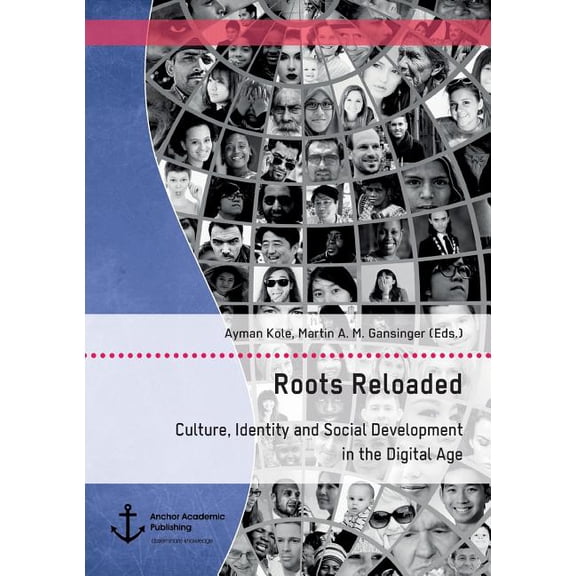 Roots Reloaded. Culture, Identity and Social Development in the Digital Age, (Paperback)