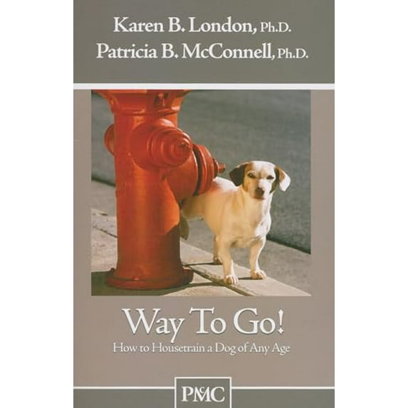 Pre-Owned Way to Go!: How to Housetrain a Dog of Any Age (Paperback) 1891767089 9781891767081
