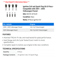 thumbnail image 2 of Ignition Coil and Spark Plug Kit 8 Piece - Compatible with 2001 - 2005 Volkswagen Passat 2002 2003 2004, 2 of 2