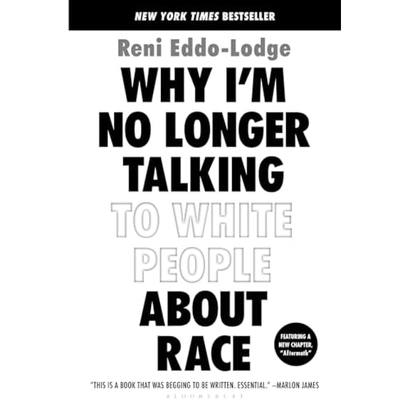 Pre-Owned Why Im No Longer Talking to White People About Race, 9781635572957, 1635572959, Paperback, Reprint edition