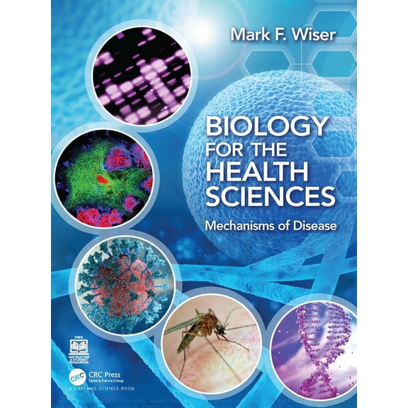 Biology for the Health Sciences: Mechanisms of Disease (Paperback)