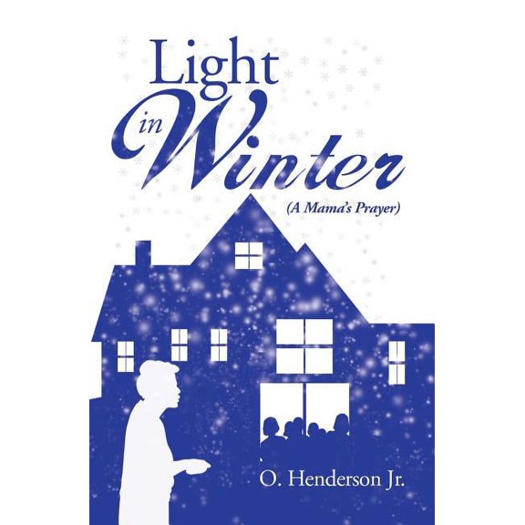 Light in Winter: (A Mama's Prayer), (Paperback)