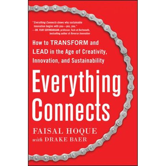 Pre-Owned Everything Connects: How to Transform and Lead in the Age of Creativity, Innovation, and Sustainability (Hardcover) 0071830758 9780071830751