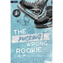 The Pucking Wrong Rookie: A Hockey Romance (Paperback)