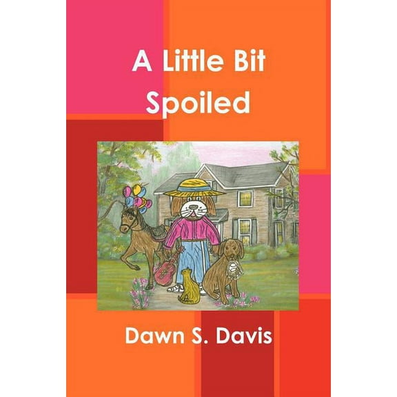 A Little Bit Spoiled, (Paperback)