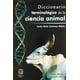 thumbnail image 1 of Diccionario terminológico de la ciencia animal inglés-español Blanco, 1 of 2