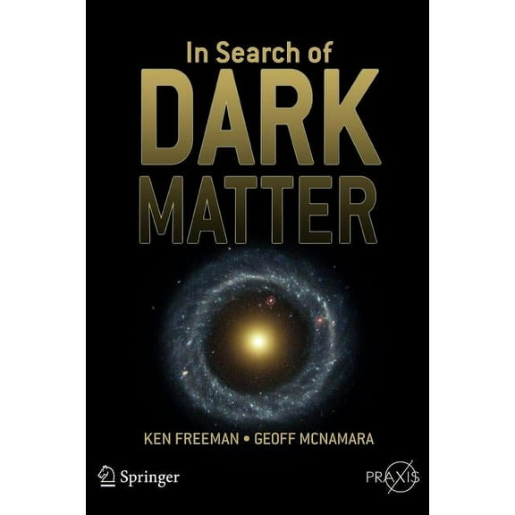 In Search of Dark Matter, (Paperback)