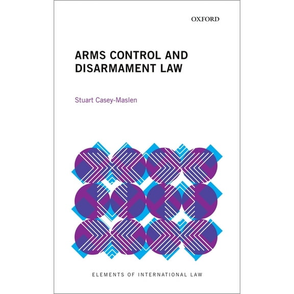 Elements of International Law Arms Control and Disarmament Law, (Paperback)