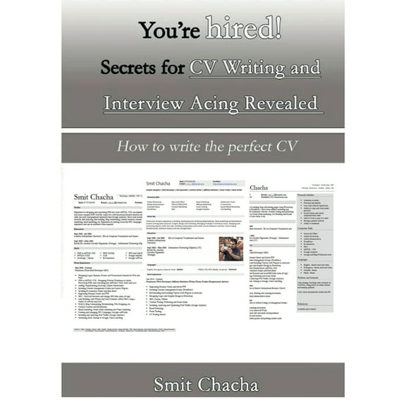 You're hired! Secrets for CV Writing and Interview Acing Revealed - How to write the perfect CV, (Paperback)