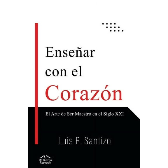 EnseÃ±ar Con El CorazÃ³n, (Paperback)