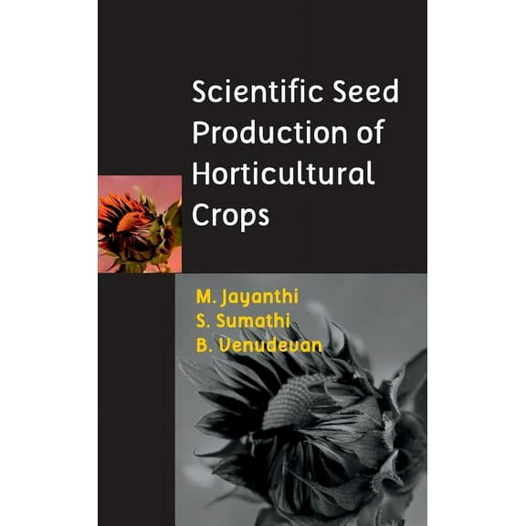 Scientific Seed Production of Horticultural Crops (Hardcover)