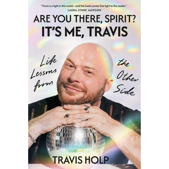 Are You There, Spirit? It's Me, Travis: Life Lessons from the Other Side (Hardcover)