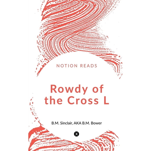Rowdy of the Cross L, (Paperback)
